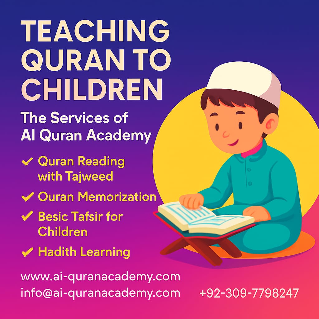  Teaching Quran to Children: The Services of Al Quran Academy