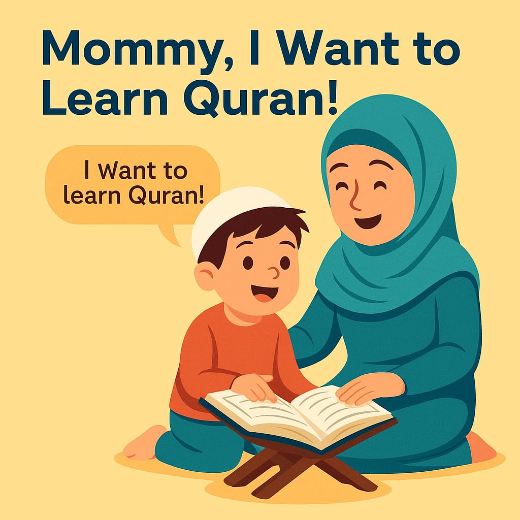  Mommy, I Want to Learn Quran!